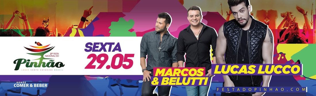 27 Festa do pinhão 2015 em Lages Show de Dia 29/5 Lucas Lucco e Marcos & Belutti